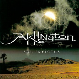 Sol Invictus Version 2002 | Akhénaton