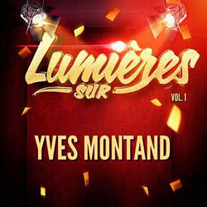 Lumières sur Yves Montand, Vol. 1 | Yves Montand