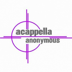 Acappella Anonymous | Acappella Anonymous