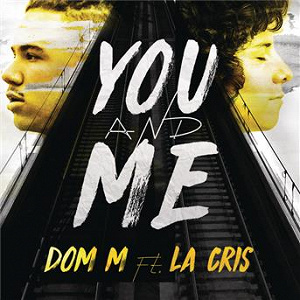 You and Me | Dom M