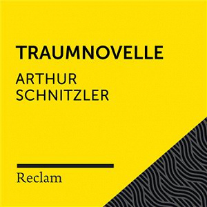 Schnitzler: Traumnovelle (Reclam Hörbuch) | Reclam Horbucher X Hans Sigl X Arthur Schnitzler
