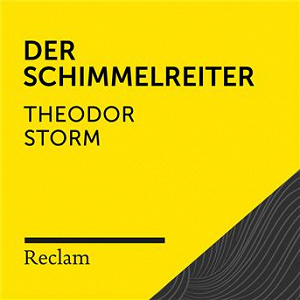 Storm: Der Schimmelreiter (Reclam Hörbuch) | Reclam Horbucher X Hans Sigl X Theodor Storm