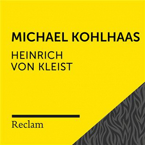 Kleist: Michael Kohlhaas (Reclam Hörbuch) | Reclam Horbucher X Hans Sigl X Heinrich Von Kleist