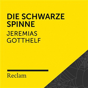 Gotthelf: Die schwarze Spinne (Reclam Hörbuch) | Reclam Horbucher X Hans Sigl X Jeremias Gotthelf