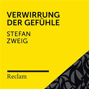 Zweig: Verwirrung der Gefühle (Reclam Hörbuch) | Reclam Horbucher X Hans Sigl X Stefan Zweig