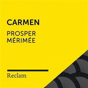 Mérimée: Carmen (Reclam Hörbuch) | Reclam Horbucher X Heiko Ruprecht X Prosper Merimee
