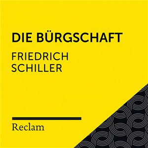 Schiller: Die Bürgschaft (Reclam Hörbuch) | Reclam Horbucher X Sebastian Dunkelberg X Friedrich Schiller