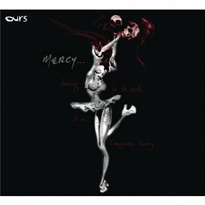 Mercy... Dancing For The Death Of An Imaginary Enemy | Ours