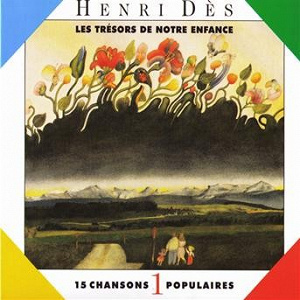 Les trésors de notre enfance, vol. 1 (15 chansons populaires + leurs versions instrumentales) | Henri Dès