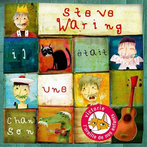Il était une chanson (10 chansons + leur version instrumentale) | Steve Waring