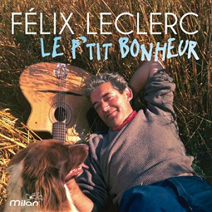 Le p'tit bonheur | Félix Leclerc
