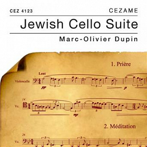 Jewish Cello Suite | Marc-olivier Dupin