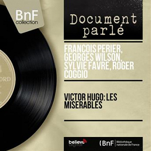 Victor Hugo: Les Misérables (Mono version) | François Perrier, Georges Wilson, Sylvie Favre, Roger Coggio