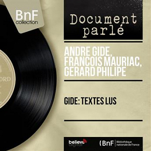 Gide: Textes lus (Mono Version) | Andre Gide, Francois Mauriac, Gérard Philippe