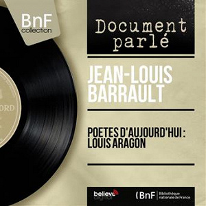 Poètes d'aujourd'hui : Louis Aragon (Mono Version) | Jean-louis Barrault