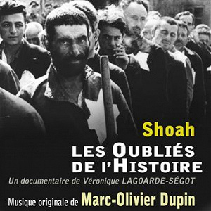 Shoah : les oubliés de l'histoire (Bande originale du documentaire de Véronique Lagoarde-Ségot) | Marc-olivier Dupin