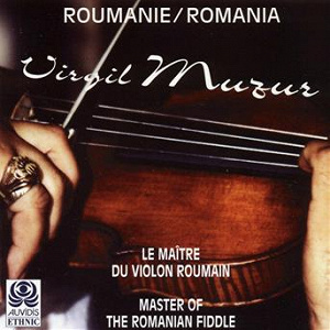 Master of the Romanian Fiddle | Virgil Muzur