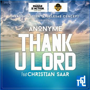 Thank U Lord (feat. Christian Saar) | Anonyme