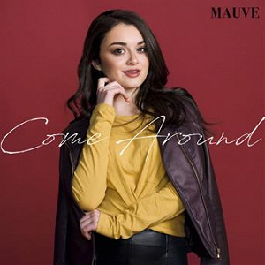 Come Around | Mauve