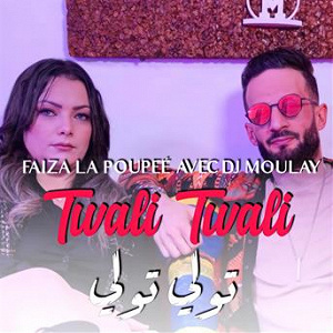 Twali Twali | Faiza La Poupée, Dj Moulay