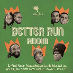 Better Run Riddim | Dub Inc