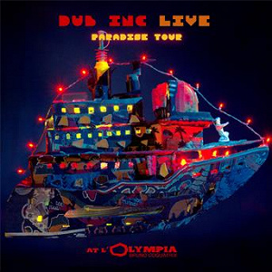 Paradise Tour (Live at L'Olympia) | Dub Inc