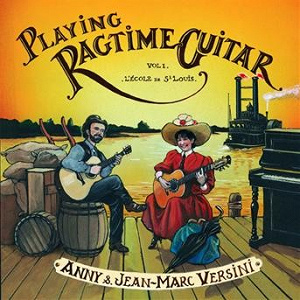 Playing Ragtime Guitar, Vol. 1: L'école de Saint Louis | Anny Versini, Jean-marc Versini