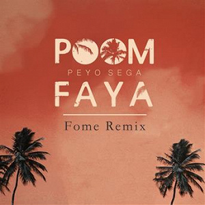 Poom Faya (Fome Remix) | Peyo Sega, Fome