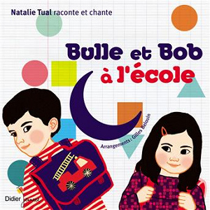 Bulle et Bob à l'école | Natalie Tual