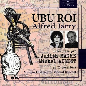 Ubu Roi d'Alfred Jarry (Théâtre sonore) | Michel Aumont, Judith Magre