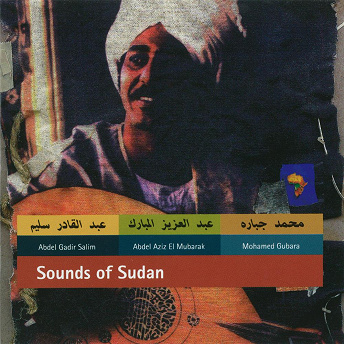 Sounds of Sudan | Abdel Gadir Salim & Abdel Aziz El Mubarak & Mohamed Gubara