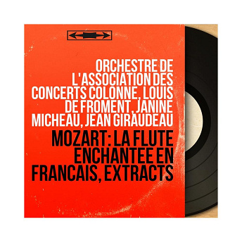 Mozart: La Flûte enchantée en français, Extracts (Stereo Version) |