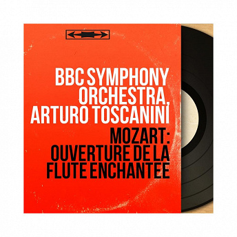 Mozart: Ouverture de La flûte enchantée (Mono Version) |