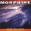 Morphine - Cure for Pain