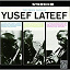 Yusef Lateef - The Three Faces Of Yusef Lateef
