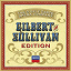 The D Oyly Carte Opera Company / Arthur Seymor Sullivan - Gilbert & Sullivan Collection