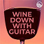 Jack Jezzro / Deep Wave / Mark Baldwin / David Arkenstone / John Mock - Wine Down With Guitar