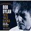 Bob Dylan - Tell Tale Signs: The Bootleg Series Vol. 8 (Deluxe Edition)