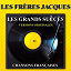 Les Frères Jacques - Les grands succès (Chansons françaises)