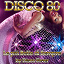 Disco Fever - Disco 80 (Le Più Belle Di Sempre)