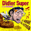 Didier Super - La merde des autres
