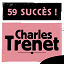 Charles Trénet - 59 Succès !