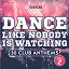 Vuducru - Dance Like Nobody Is Watching: 30 Club Anthems, Vol. 2