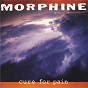 Album Cure for Pain de Morphine