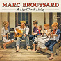 Album A Life Worth Living de Marc Broussard