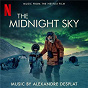 Album The Midnight Sky (Music From The Netflix Film) de Alexandre Desplat