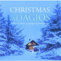 Compilation Christmas Adagios (2 CD set) avec Eleazer de Carvalo / Franz Xaver Gruber / Antonio Vivaldi / Peter Cornelius / Piotr Ilyitch Tchaïkovski...