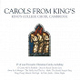 Album Carols from King's de Henry John Gauntlett / The Choir of King S College, Cambridge / John Francis Wade / Félix Mendelssohn / Michael Praetorius...