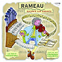 Album Le Petit Ménestrel: Rameau raconté aux enfants de Olivier Baumont / Ensemble les Nieces de Rameau / François Chaumette / Martial Morand