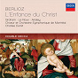 Album Berlioz: L'Enfance du Christ de John Mark Ainsley / Charles Dutoit / Susan Graham / Orchestre Symphonique de Montréal / François le Roux...